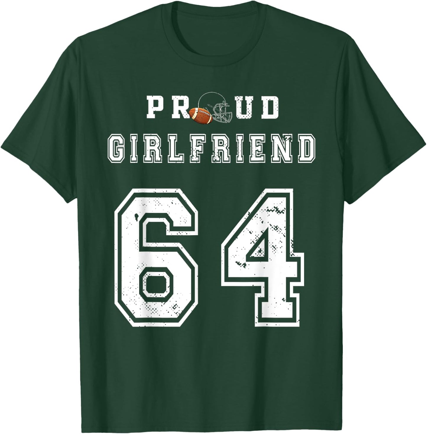 Custom Proud Football Girlfriend Number 64 Personalized Girl T-Shirt - T-Shirt | Forest
