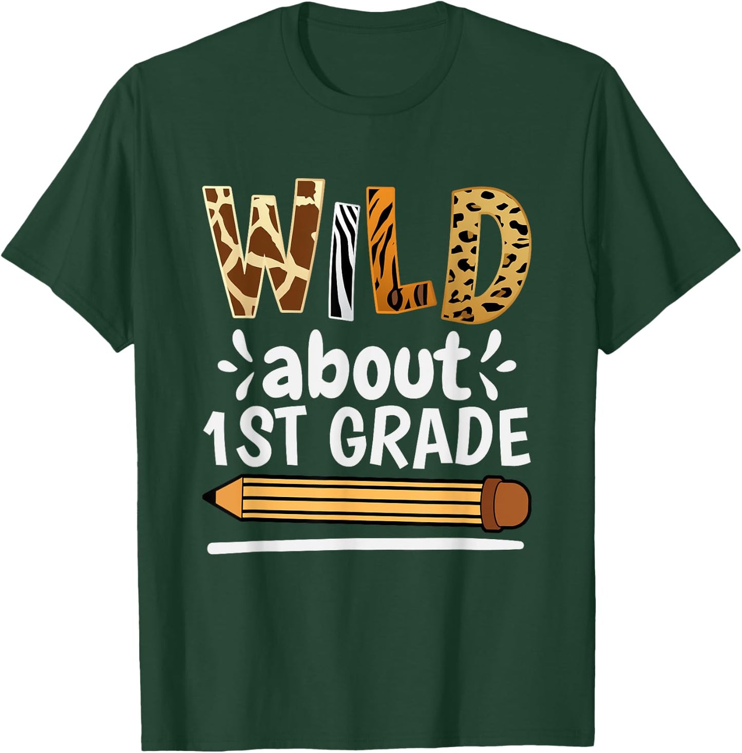 Wild About 1St Grade, School Grade Teacher Women Girls Kids T-Shirt - T-Shirt | Forest