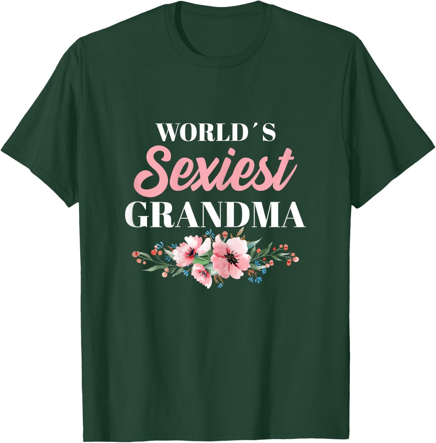 Sexy Grandma T-Shirt - T-Shirt | Forest