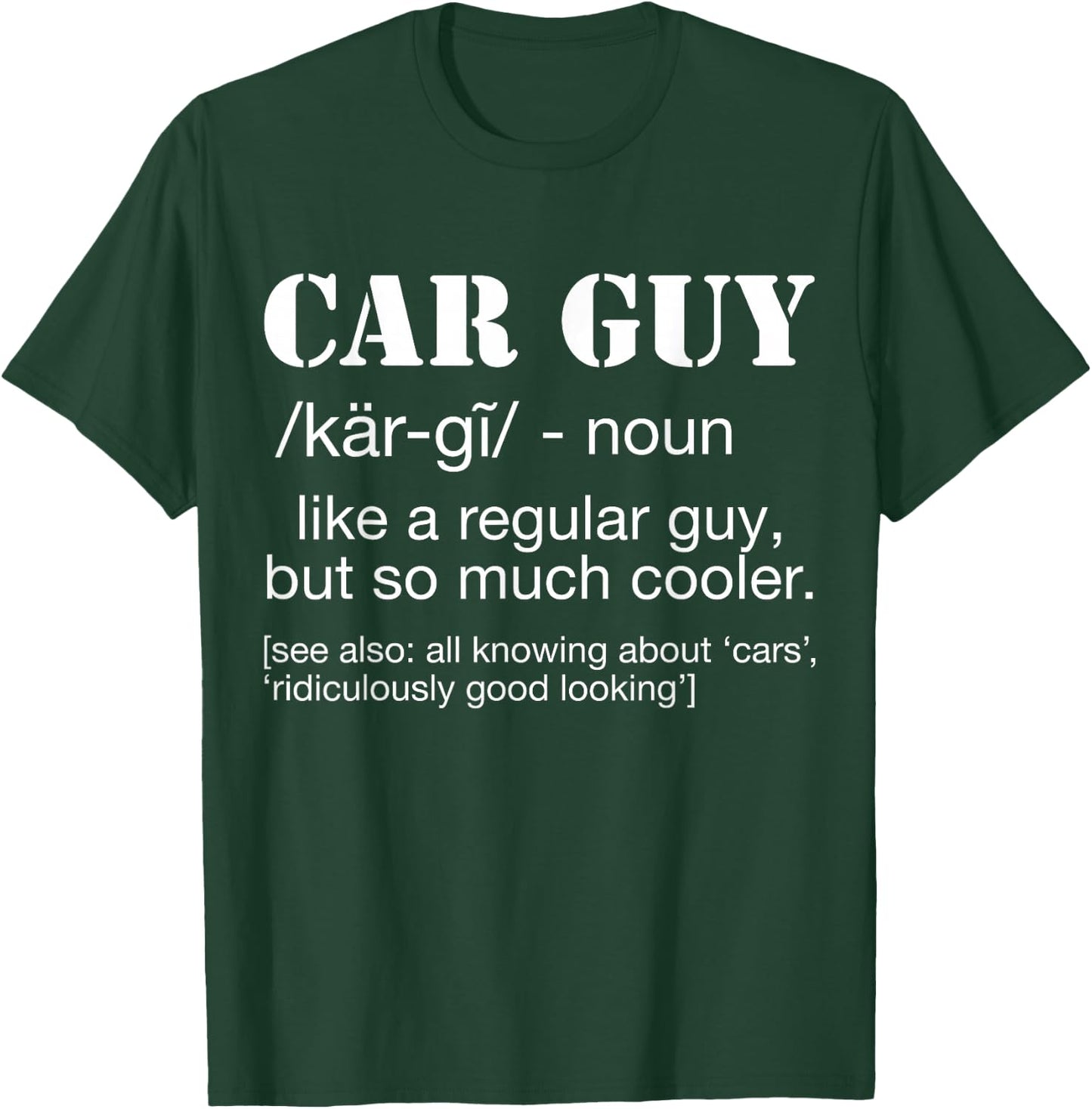 Funny Car Guy Cars Lover Racing Mechanics Car Guy Definition T-Shirt - T-Shirt | Forest