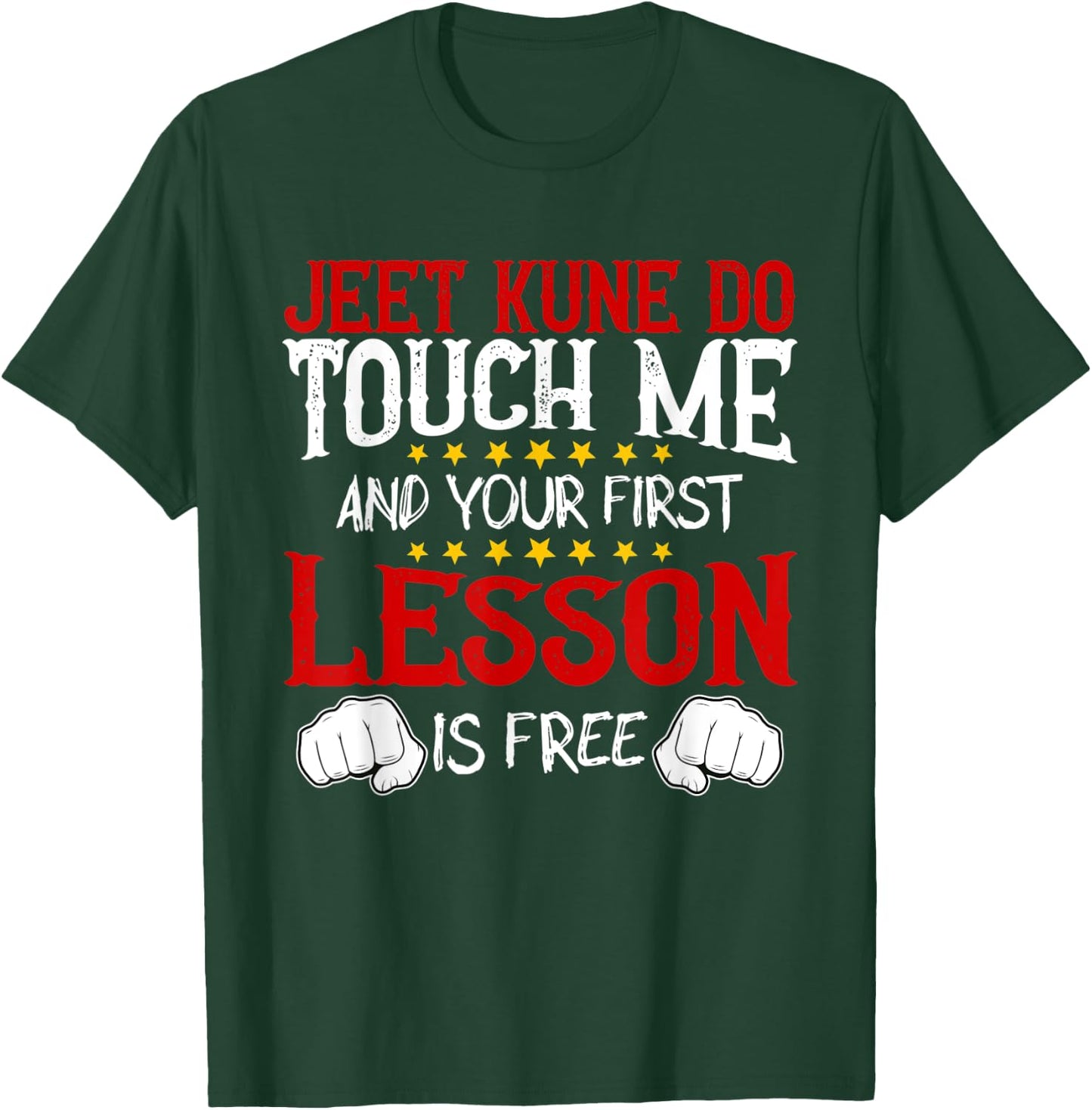 Jeet Kune Do Touch Me And Your First Lesson Is Free T-Shirt - T-Shirt | Forest