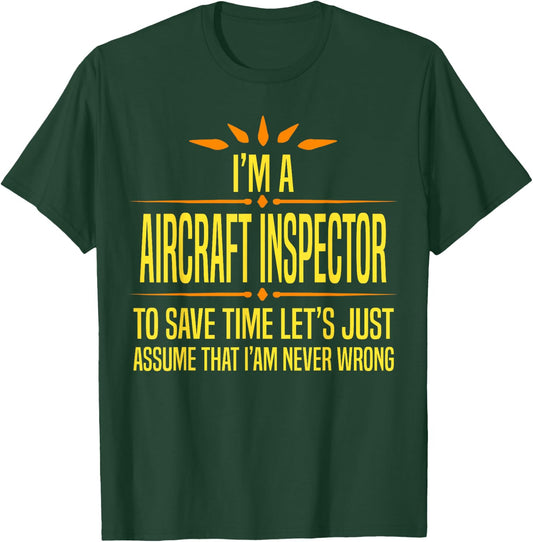 Im a Aircraft Inspector T-Shirt - T-Shirt | Forest