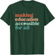 Making Education Accessible for All Sped Teacher Inclusion Men Women Kids T-Shirt - T-Shirt | Forest