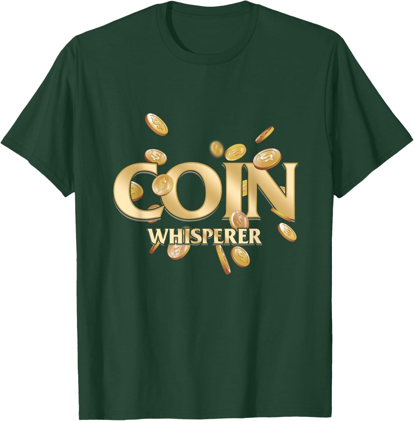 Coin Whisperer Money Numismatist Currency Numismatics Token T-Shirt - T-Shirt | Forest