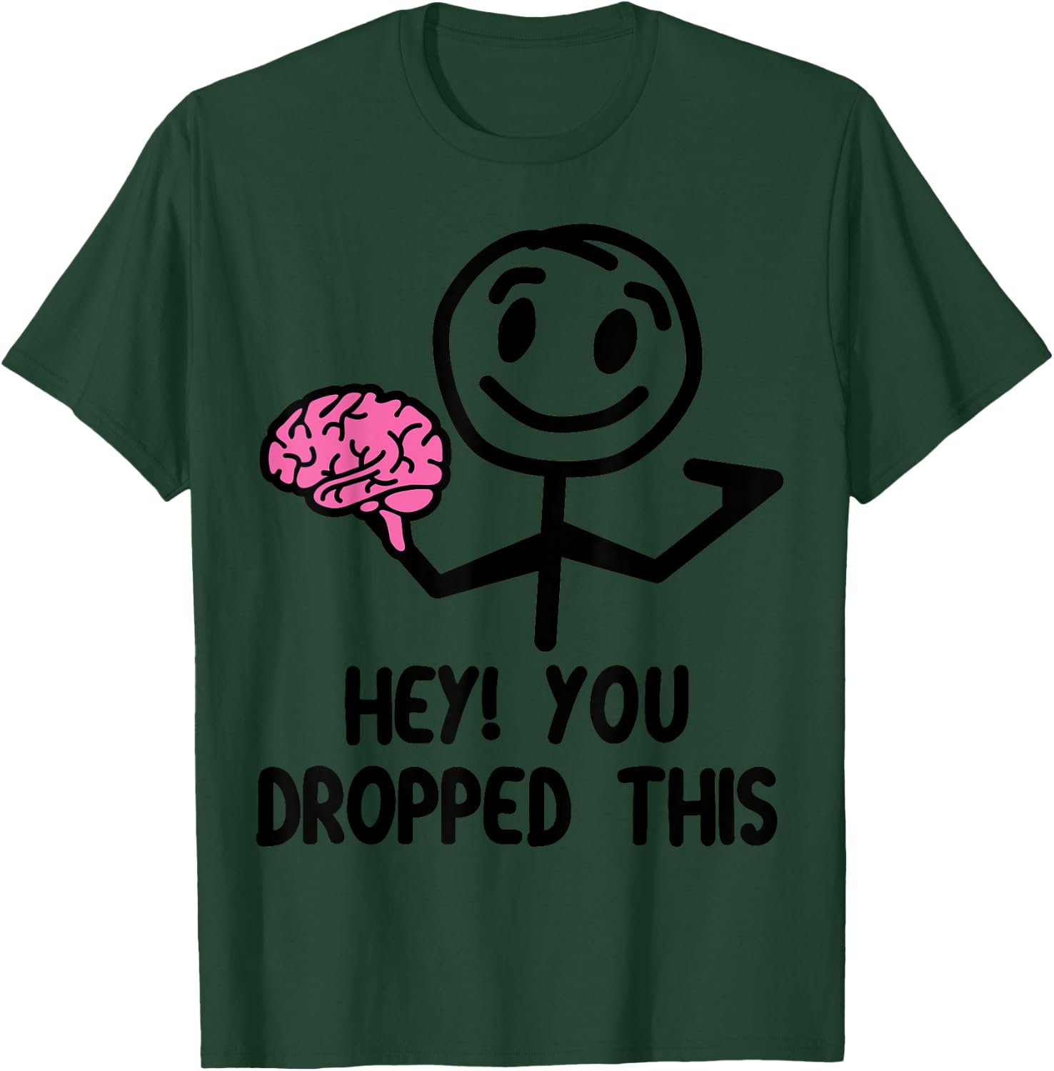 Nerdy Funny Hey You Dropped This Brain Math Teacher White Women Girls Kids T-Shirt - T-Shirt | Forest