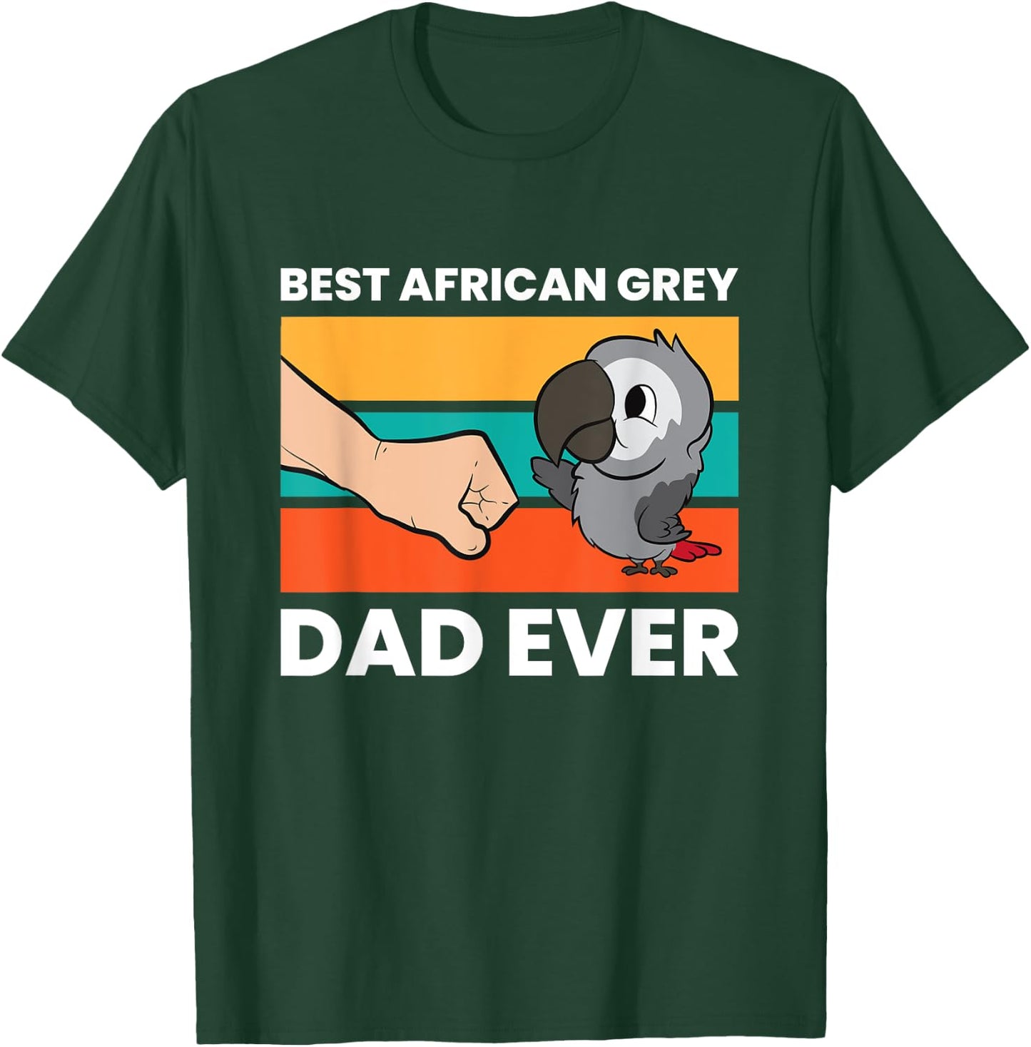 African Grey Parrots Best African Grey Dad Ever T-Shirt - T-Shirt | Forest