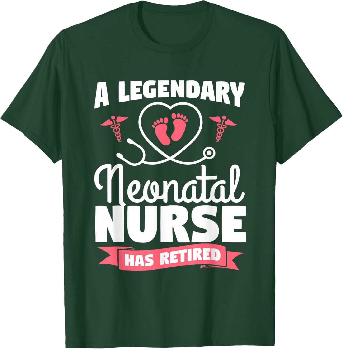 A Legendary Neonatal Nurse Has Retired NICU Retirement T-Shirt - T-Shirt | Forest