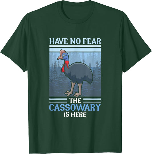 Have no fear the Cassowary is here - Cassowary T-Shirt - T-Shirt | Forest