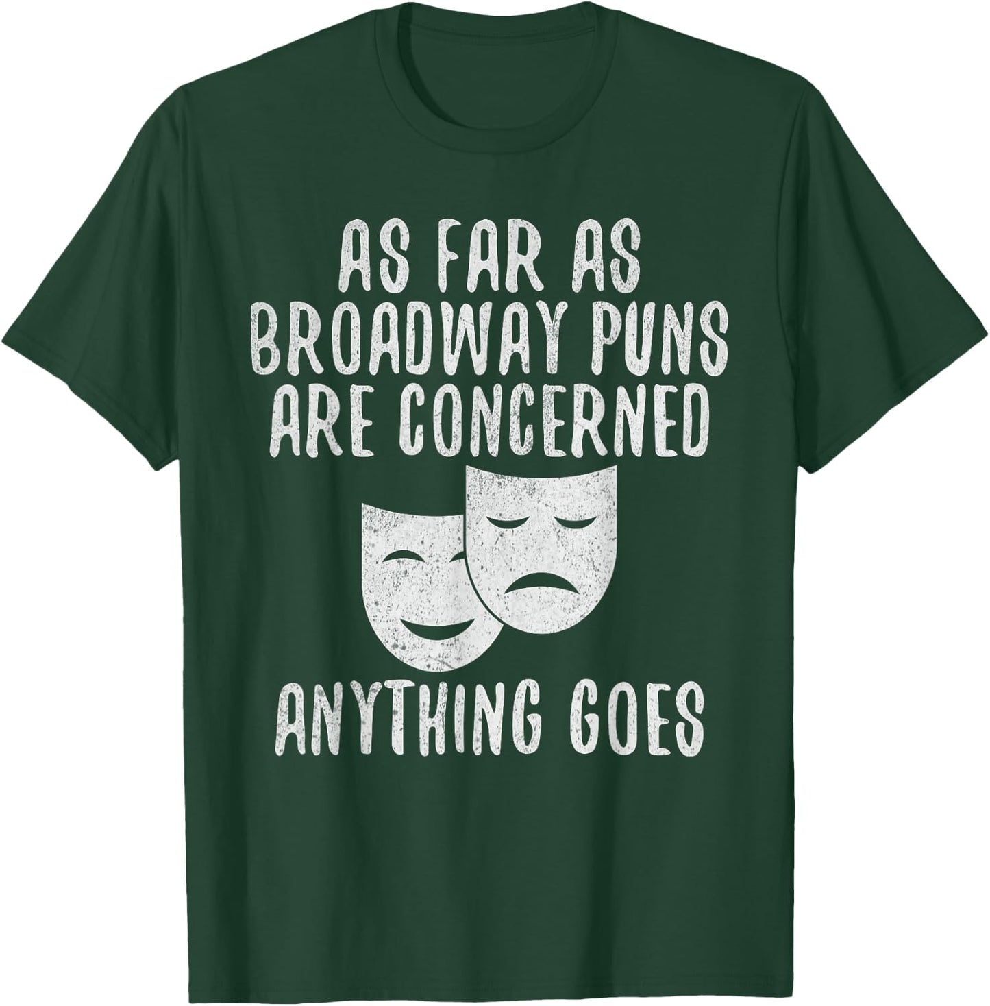 Broadway Puns Joke Theater T-Shirt - T-Shirt | Forest