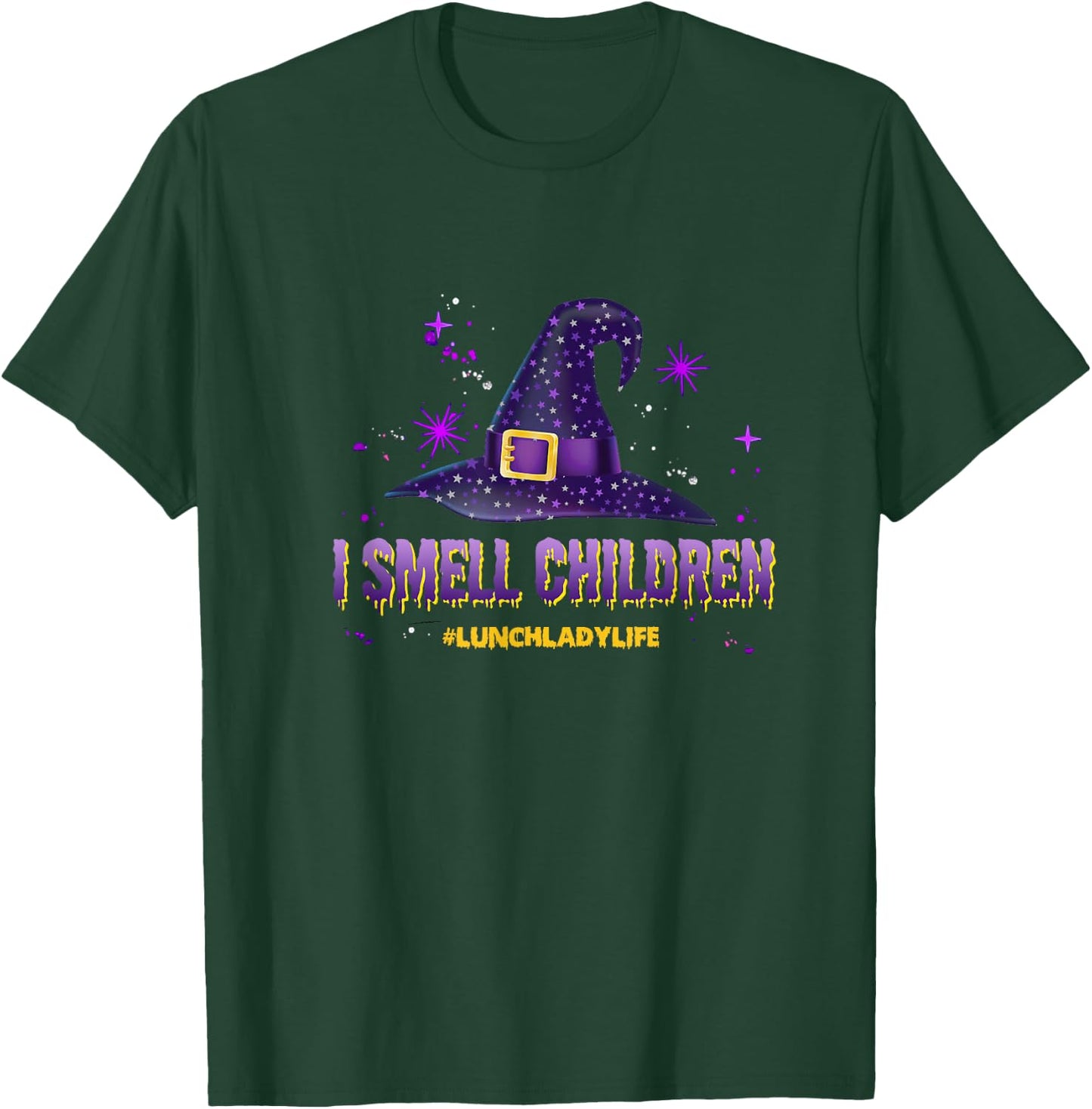 I Smell Children Lunch Lady Life Halloween for Lunch Lady T-Shirt - T-Shirt | Forest