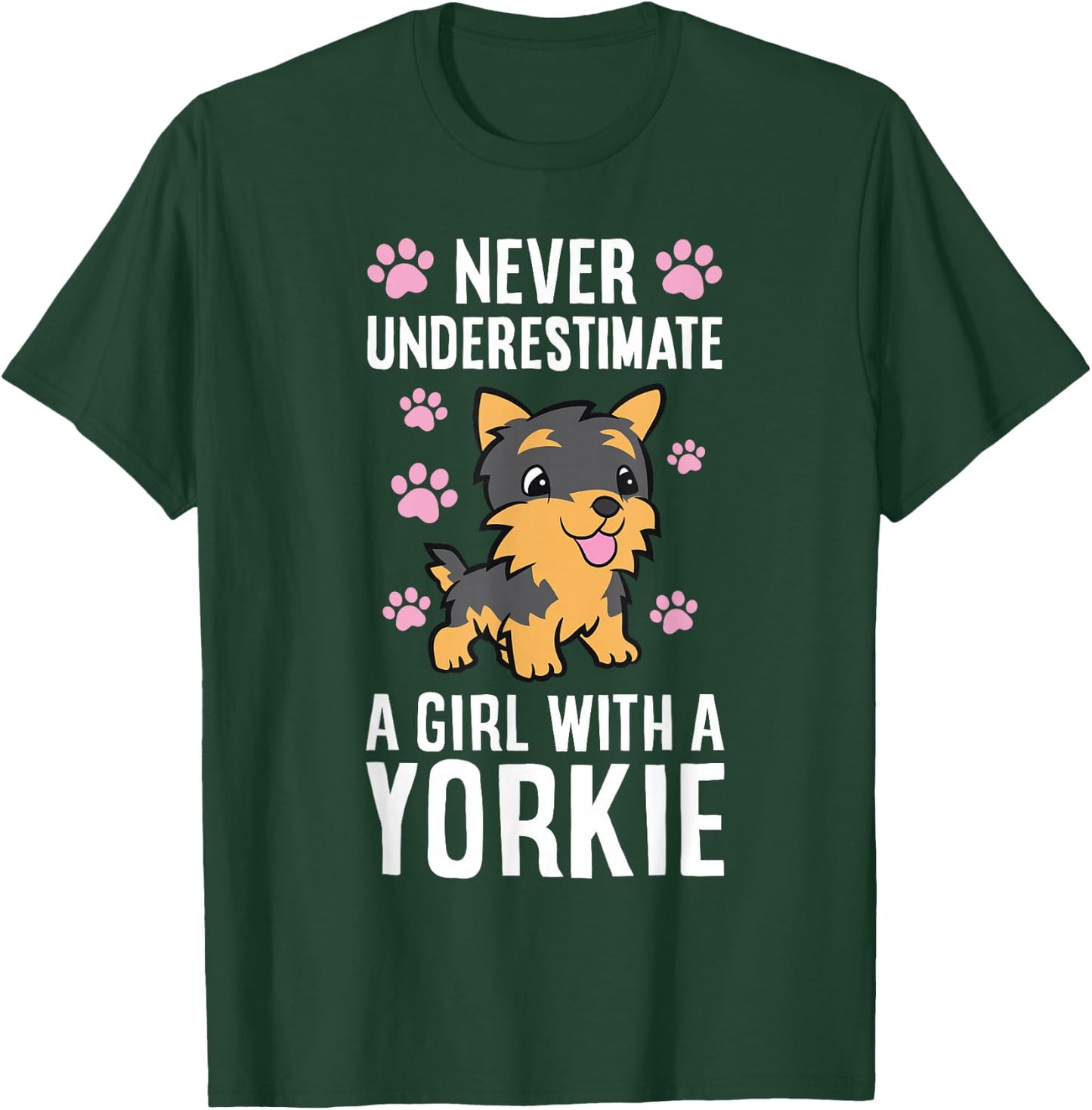 Never Underestimate A Girl With A Yorkie T-Shirt - T-Shirt | Forest