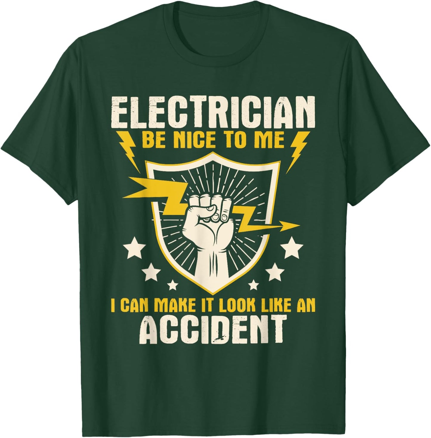 Electrician Be Nice to Me - Wireman Lineman Electrical Work T-Shirt - T-Shirt | Forest