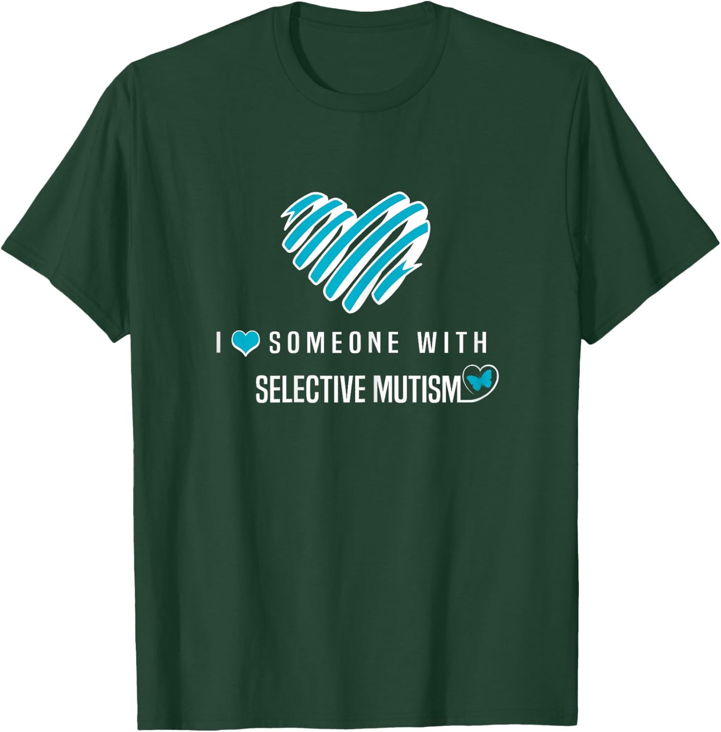 I Wear Teal For Selective Mutism Awareness T-Shirt - T-Shirt | Forest