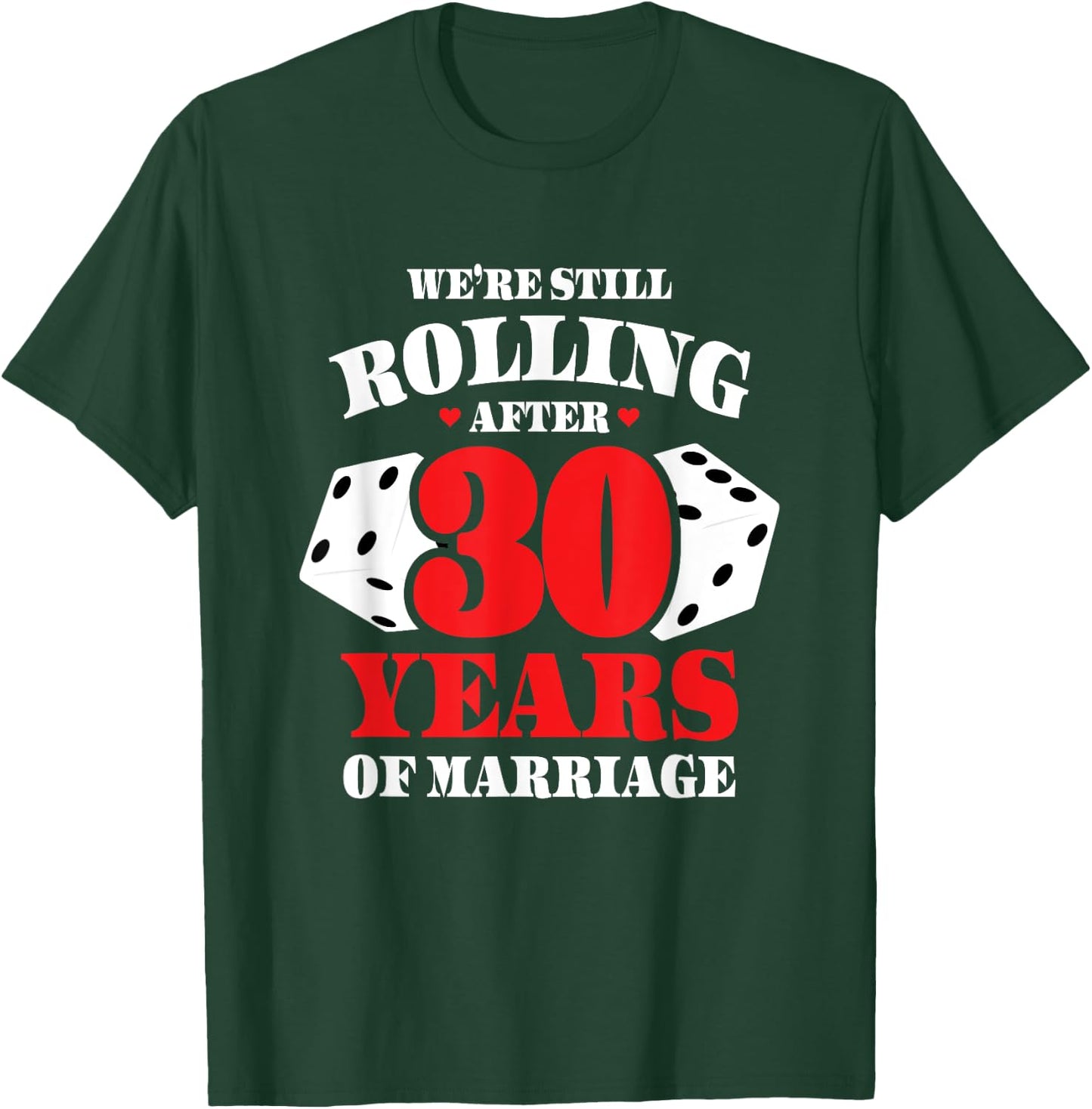 Couples Married 30 Years - Funny 30th Wedding Anniversary T-Shirt - T-Shirt | Forest