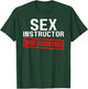 Sex Instructor First Lesson Free Funny Flirt Edgy Gag 2023 T-Shirt - T-Shirt | Forest