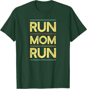 Run Mom Run Marathon Running | Runner Support and Cheering T-Shirt - T-Shirt | Forest