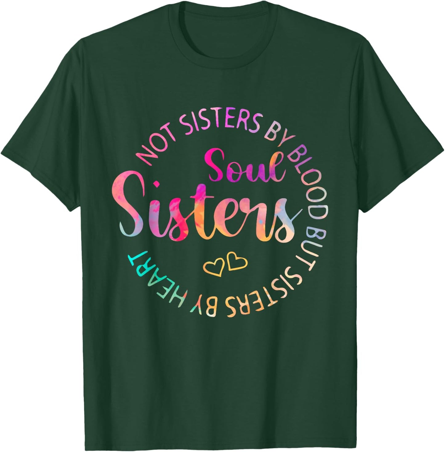 Soul Sisters Funny Best friend Best Sister T-Shirt - T-Shirt | Forest