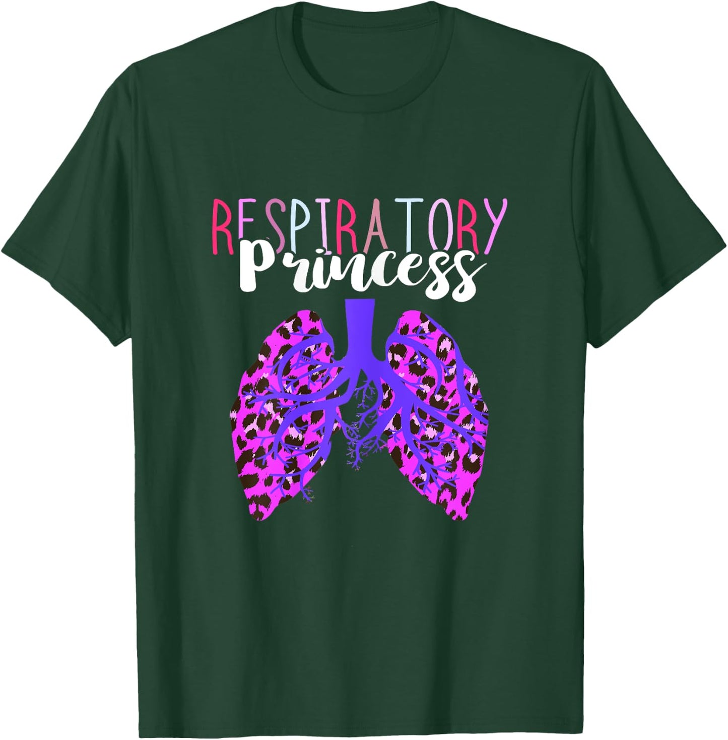 Respiratory Therapist Respiratory Princess Leopard Lungs RT T-Shirt - T-Shirt | Forest