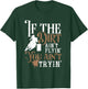 If The Dirt Ain't Flyin You Ain't Tryin Rodeo Barrel Racing T-Shirt - T-Shirt | Forest