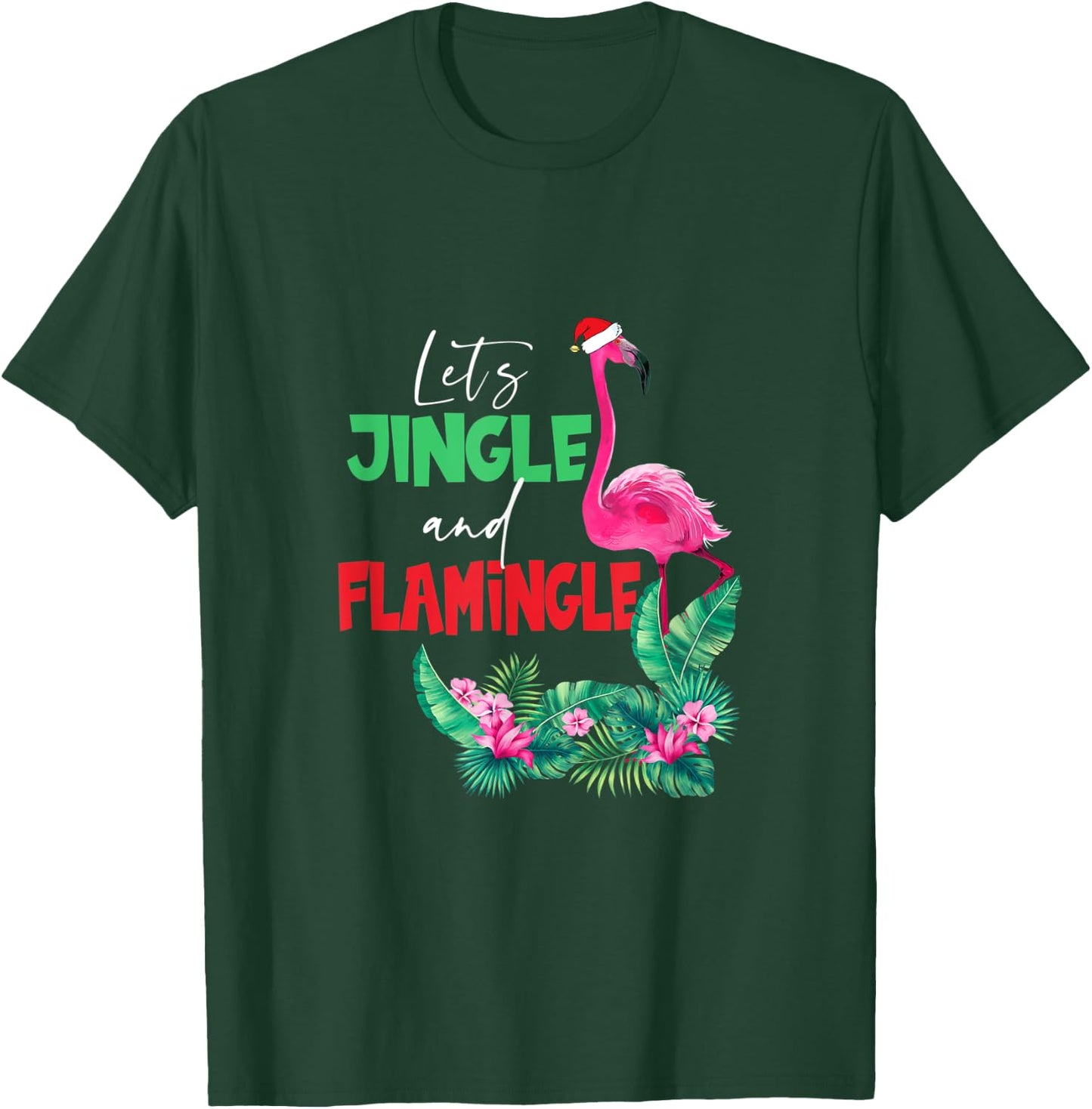 Let's Jingle And Flamingle Funny Christmas Xmas T-Shirt - T-Shirt | Forest