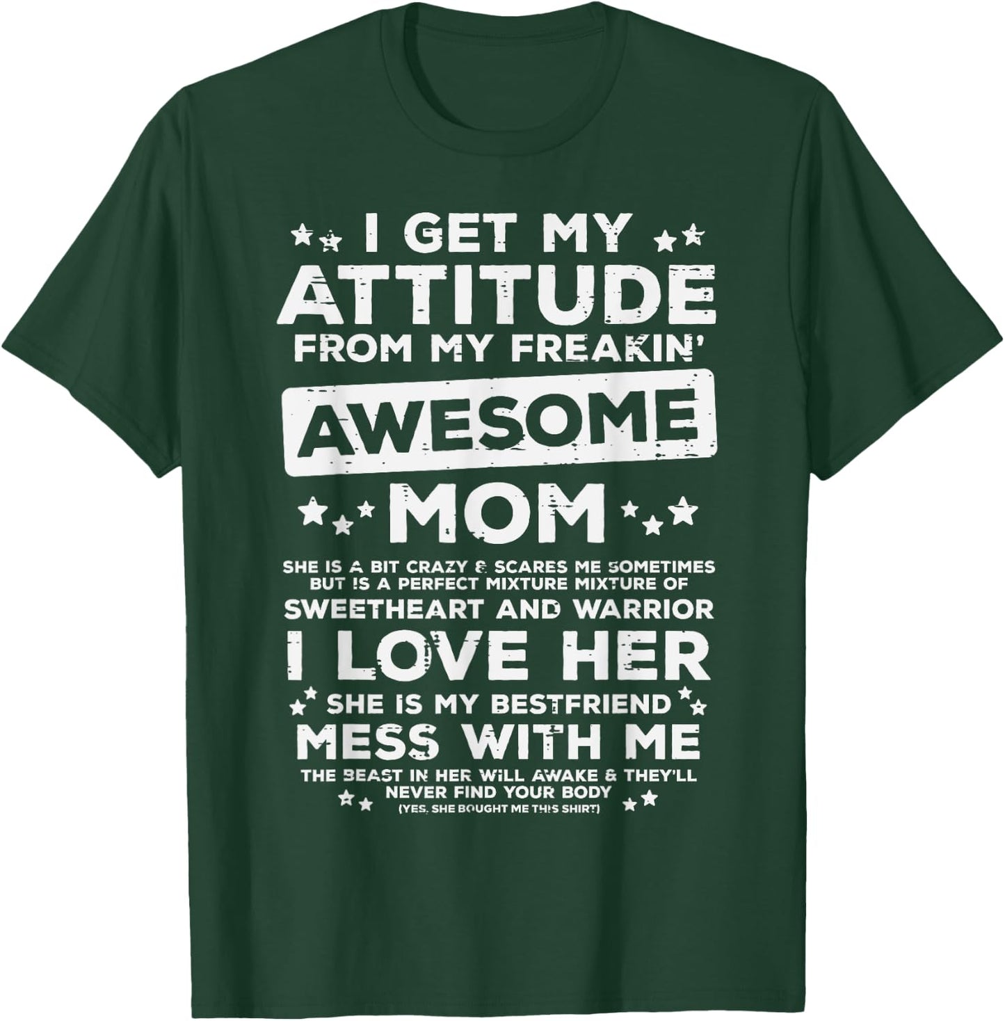 Got My Attitude From Awesome Mom Mothers Day Daughter Son T-Shirt - T-Shirt | Forest