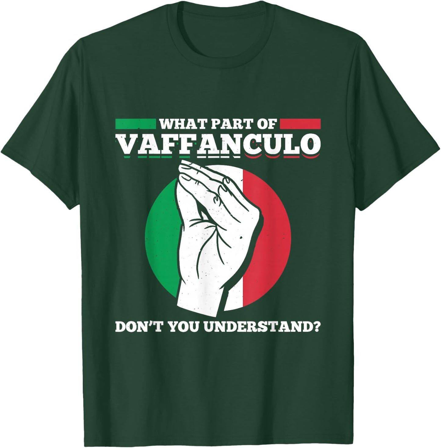 What Part Of Vaffanculo Dont You Understand Italy Flag T-Shirt - T-Shirt | Forest