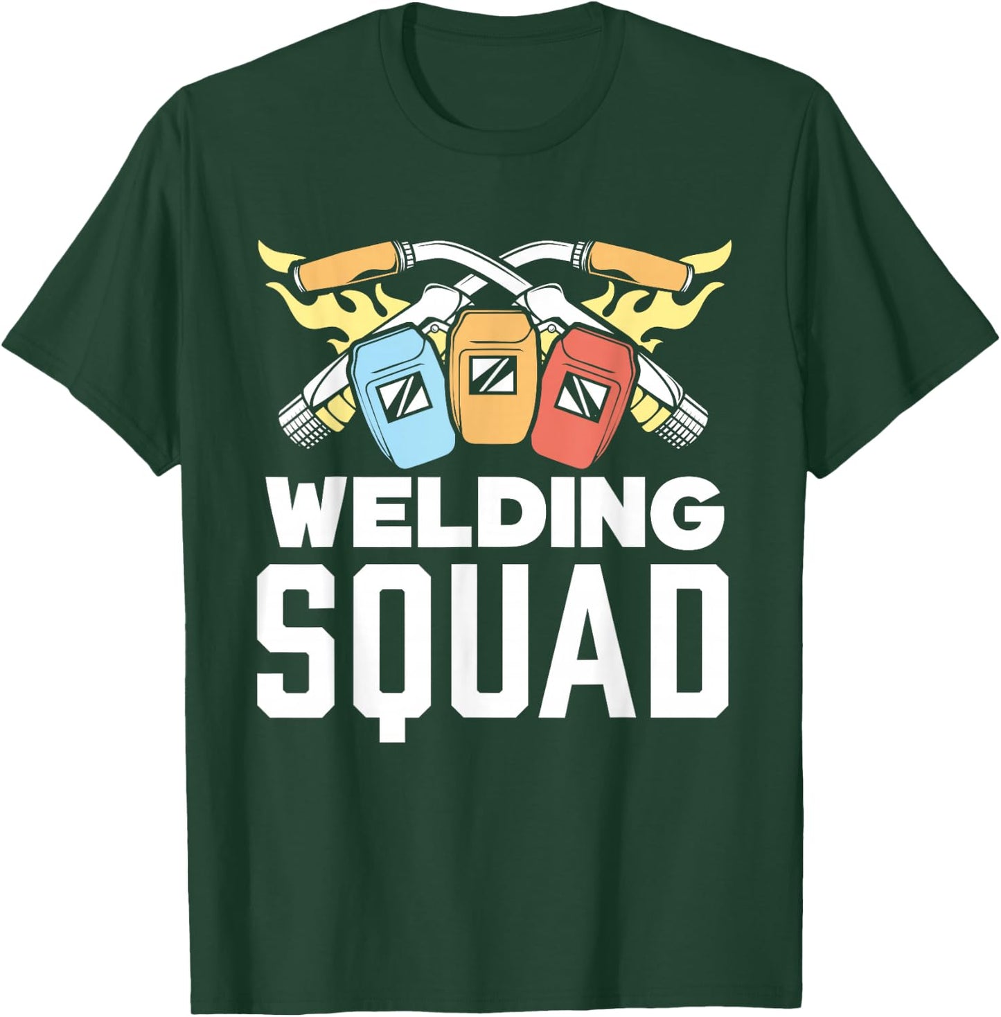Welding Squad Lover Welder Weld Hobby Welding T-Shirt - T-Shirt | Forest