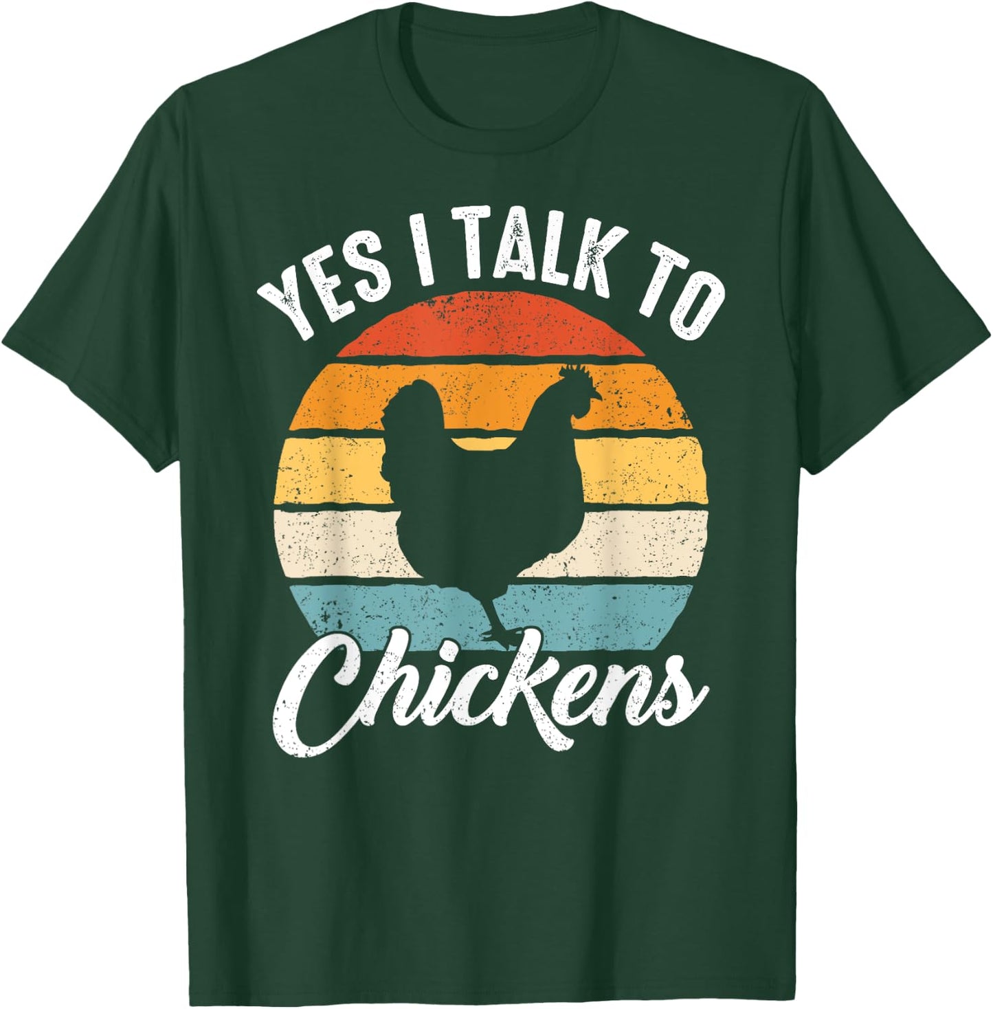 Chicken Yes I talk to chickens T-Shirt - T-Shirt | Forest