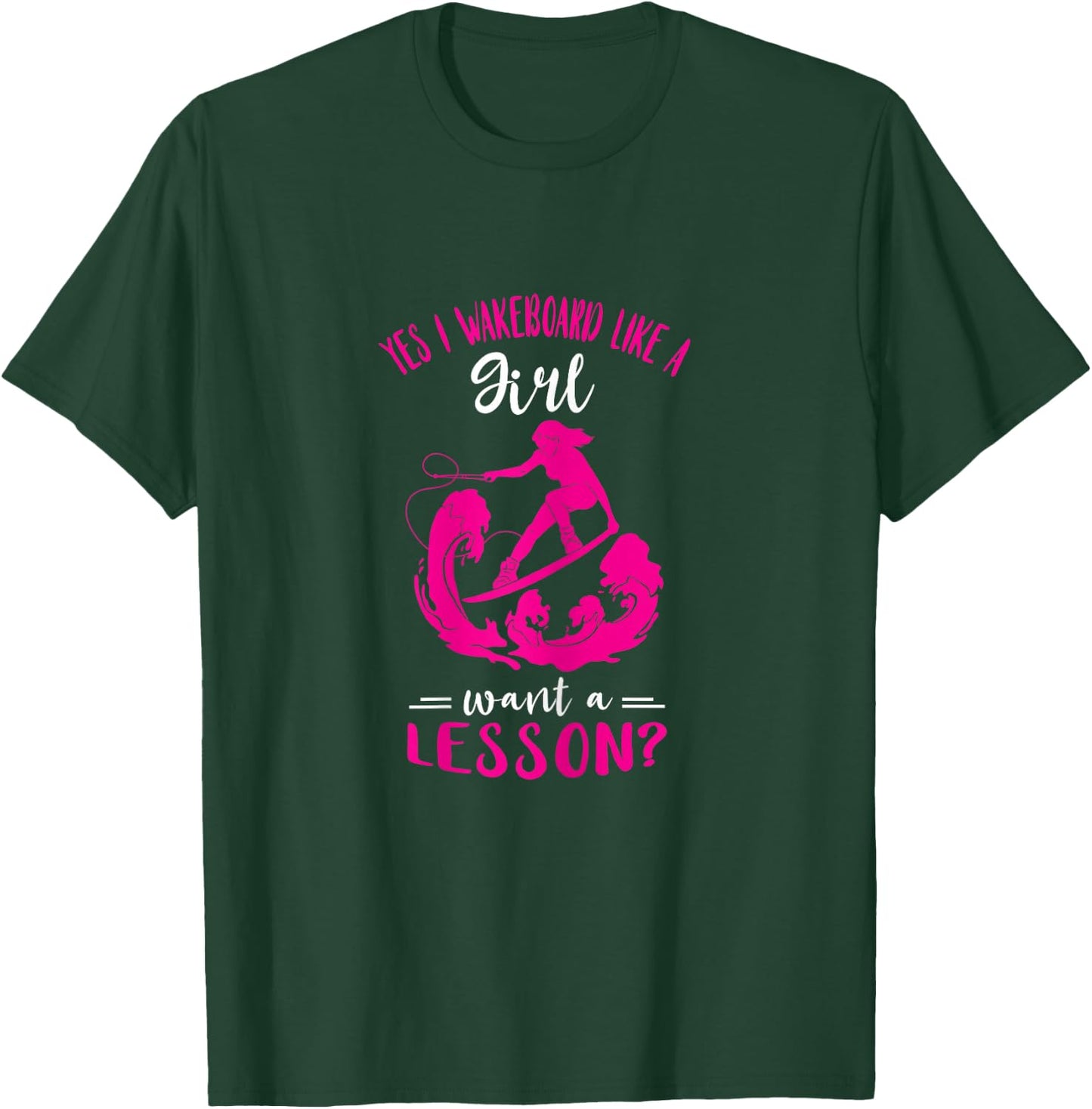 Wakeboarding Wakeboard Like A Girl Wakesurfing Wakeboard T-Shirt - T-Shirt | Forest