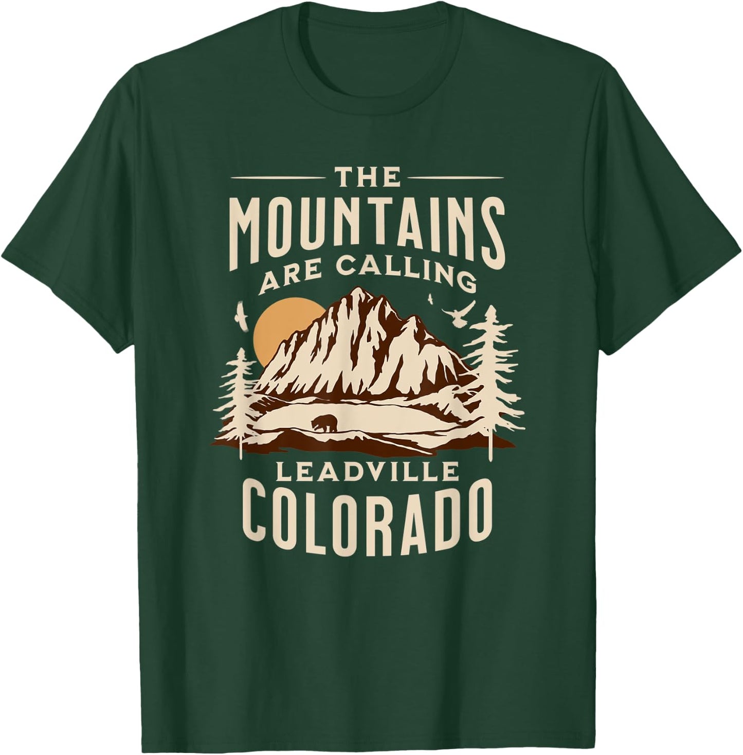 The Mountains Are Calling Leadville Colorado T-Shirt - T-Shirt | Forest