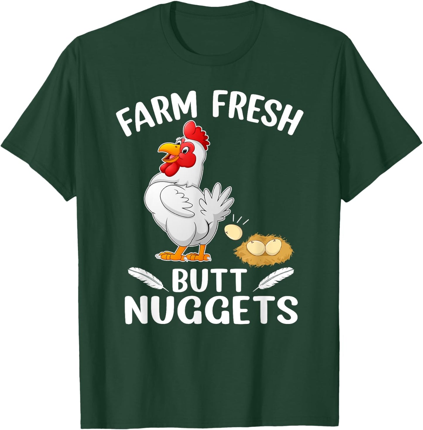 Farm Fresh Butt Nuggets Funny Chicken Love T-Shirt - T-Shirt | Forest