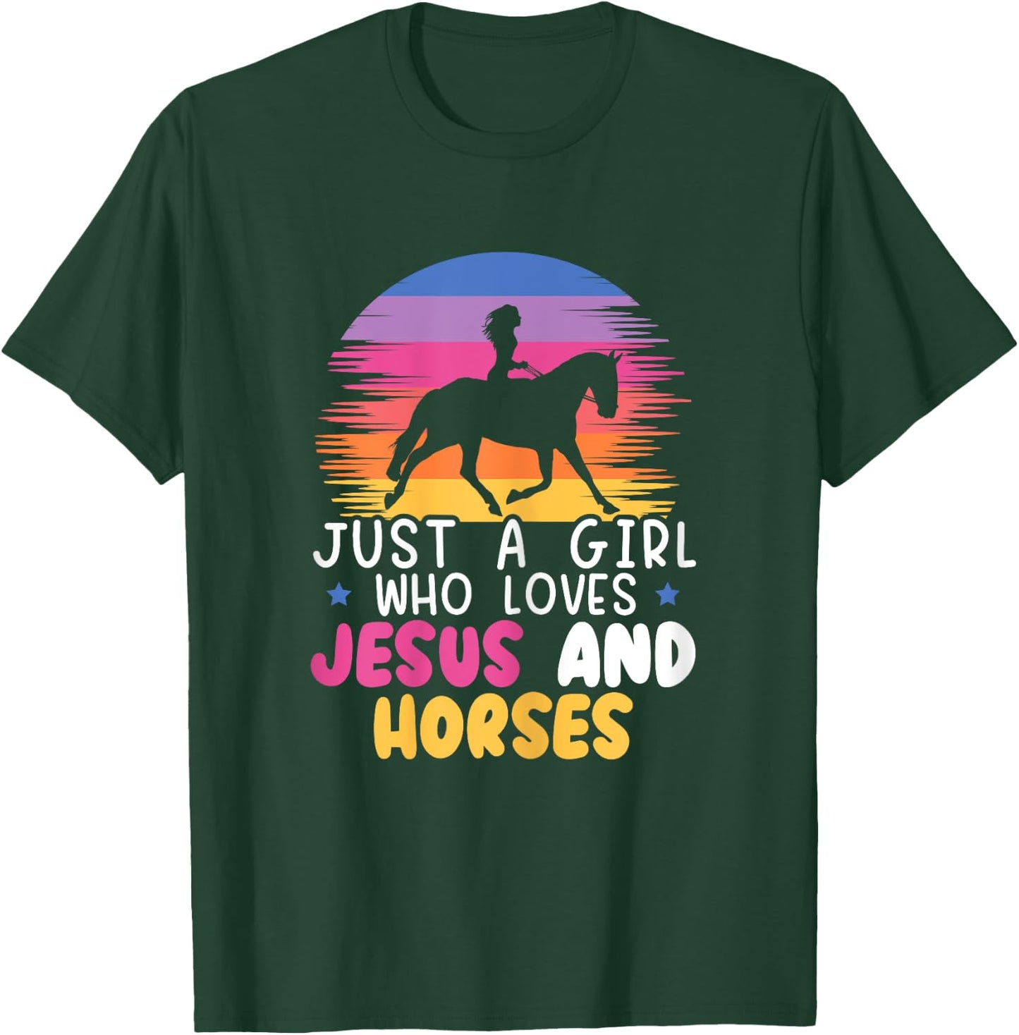 Just A Girl Who Loves Jesus And Horses Equestrian Christian T-Shirt - T-Shirt | Forest