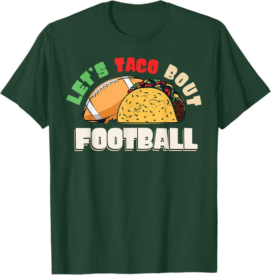 Let's Taco Bout Football Taco Lover Game Day T-Shirt - T-Shirt | Forest
