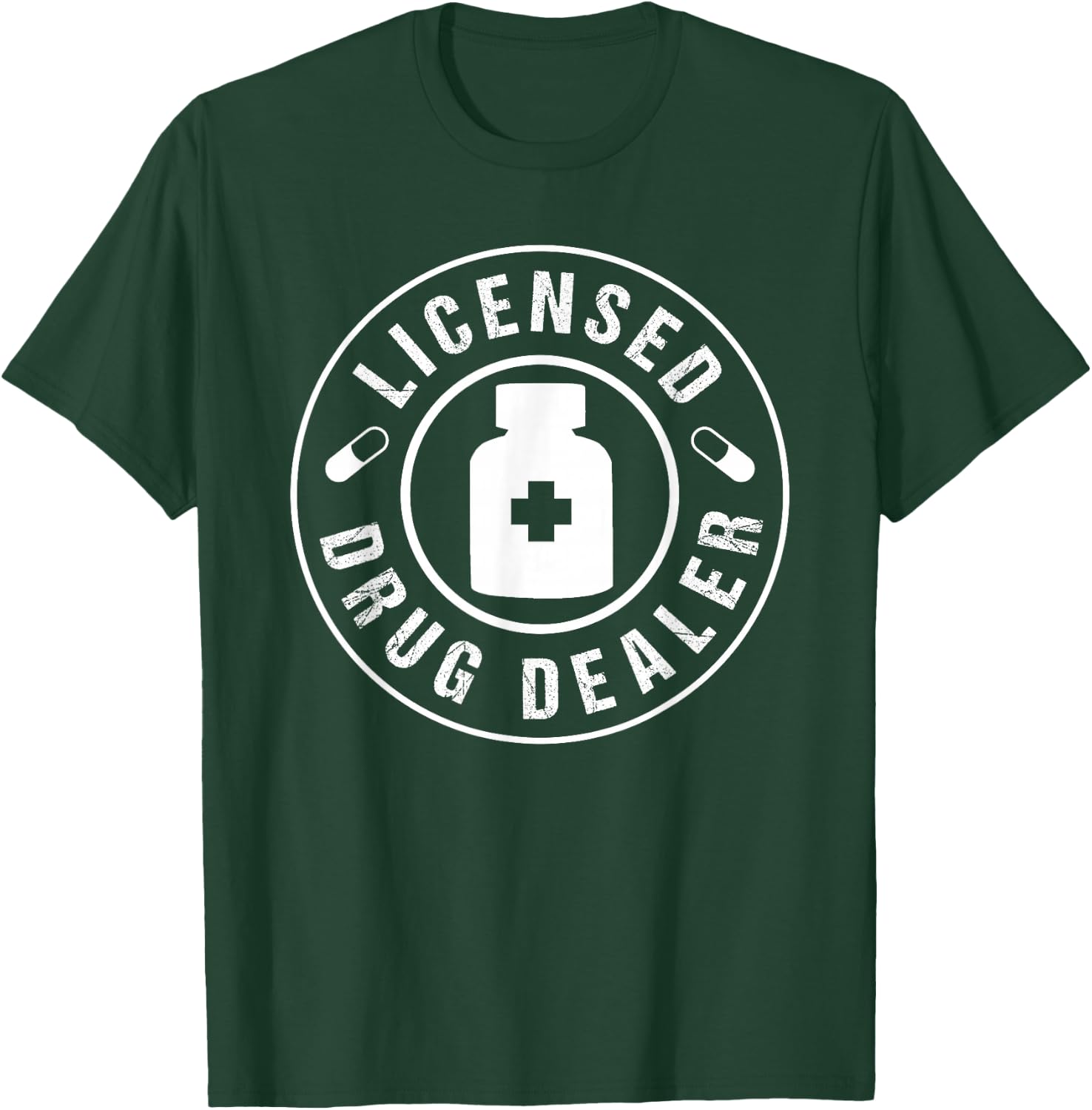 Licensed Drug Dealer T-Shirt - T-Shirt | Forest