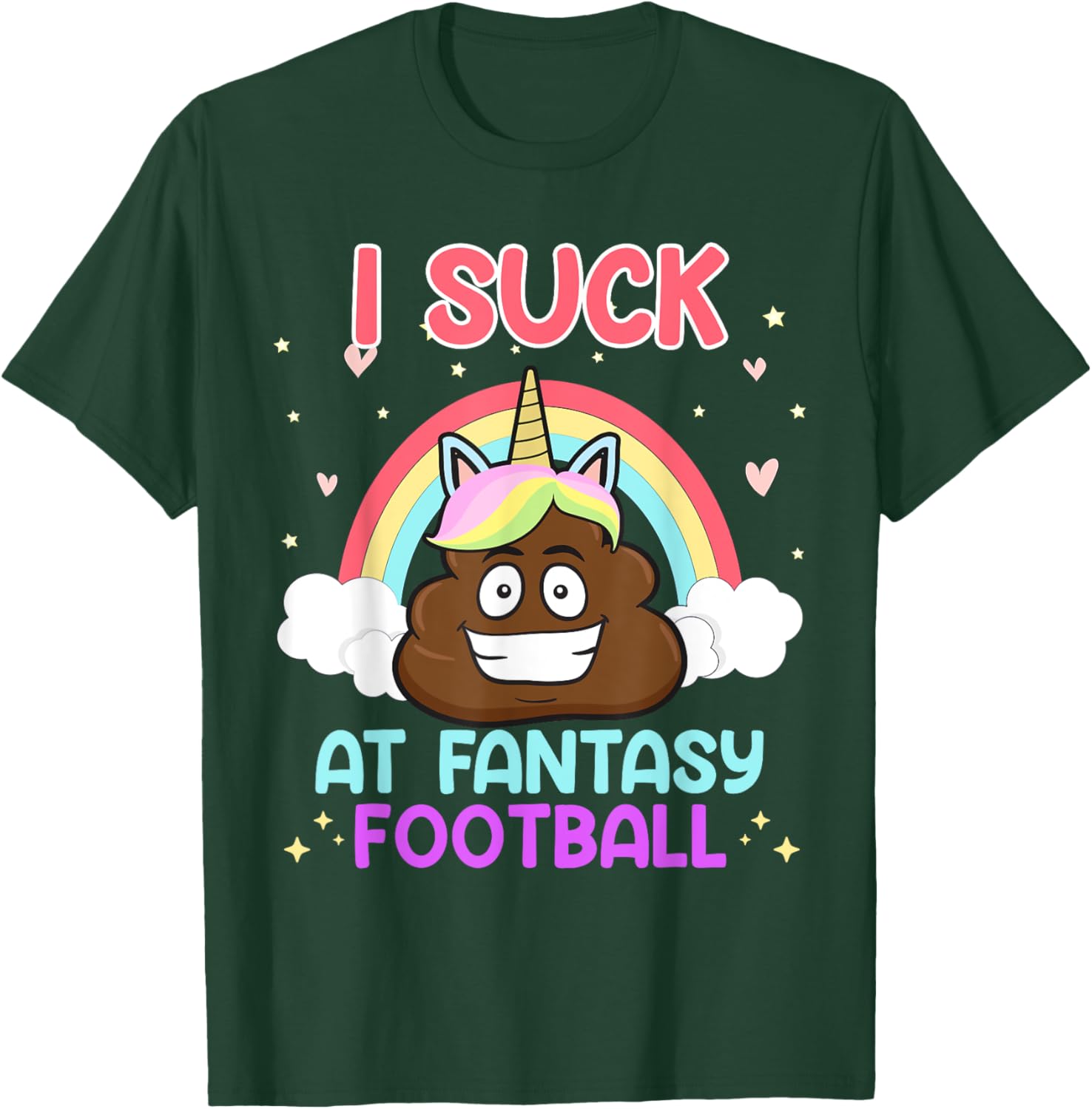 I suck at Fantasy Football T-Shirt - T-Shirt | Forest