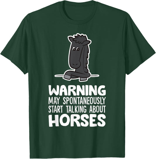 Warning May Spontaneously Talk About Horses T-Shirt - T-Shirt | Forest