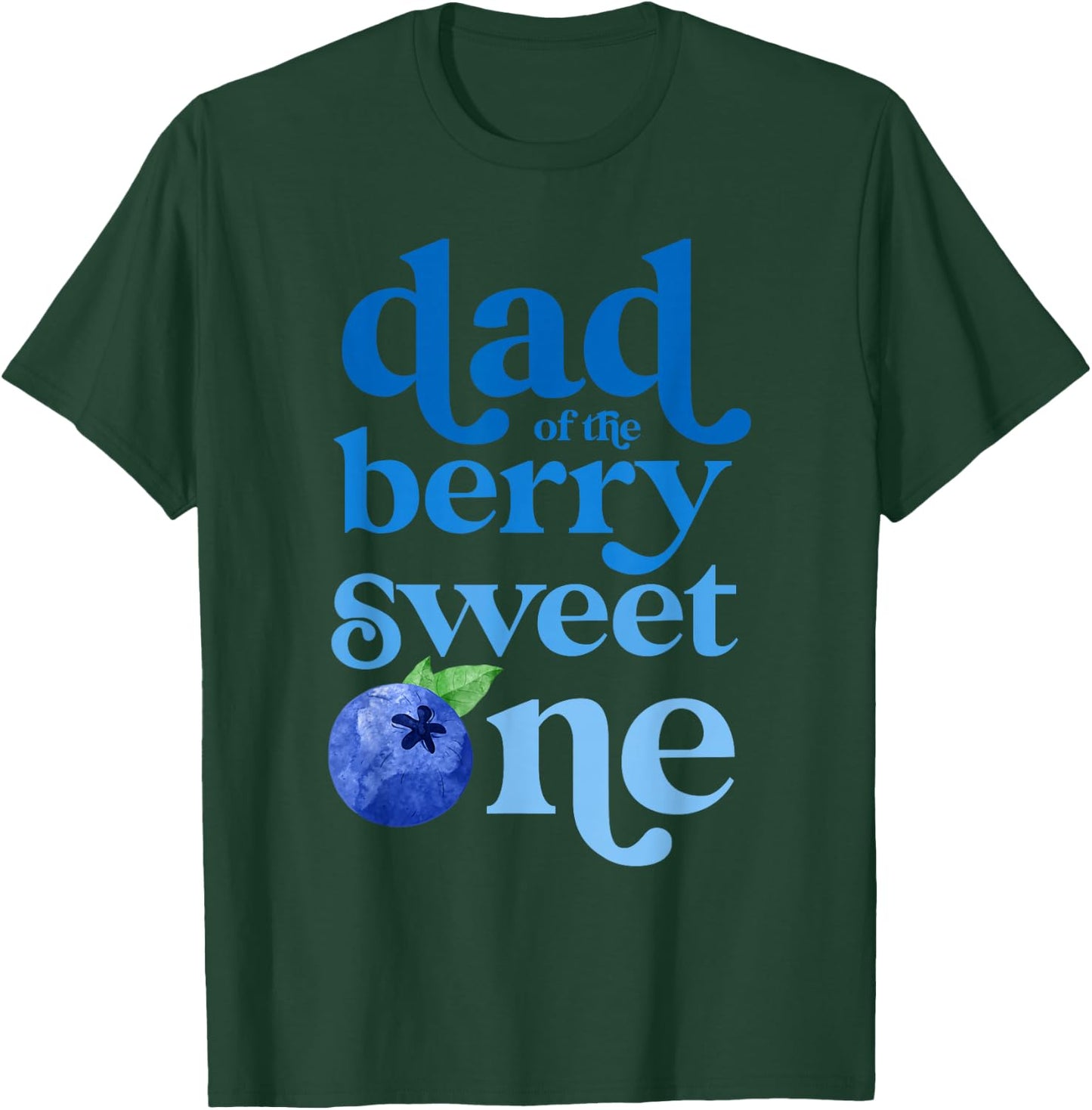 Dad Daddy First Birthday Berry Sweet One Blueberry 1st Bday T-Shirt - T-Shirt | Forest