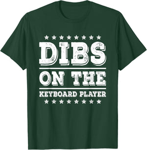 Dibs on The Keyboard Player Funny Pianist Wife Girlfriend T-Shirt - T-Shirt | Forest