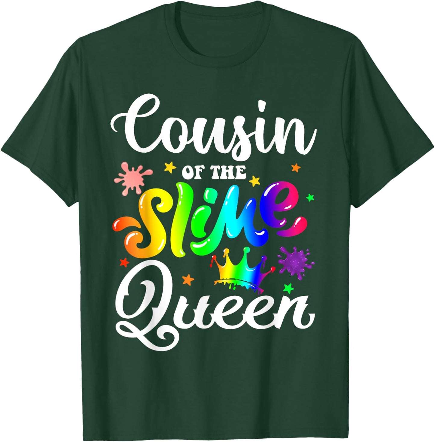 Cousin Of The Slime Queen B-day Family Crown Birthday Girl T-Shirt - T-Shirt | Forest