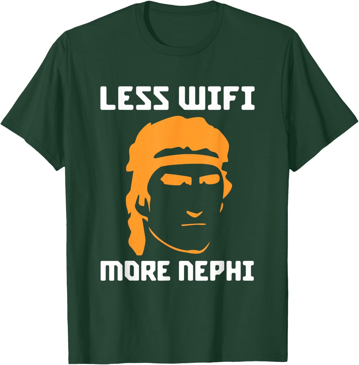 Mormon LDS Missionary Less Wifi More Nephi Latter-Day T-Shirt - T-Shirt | Forest
