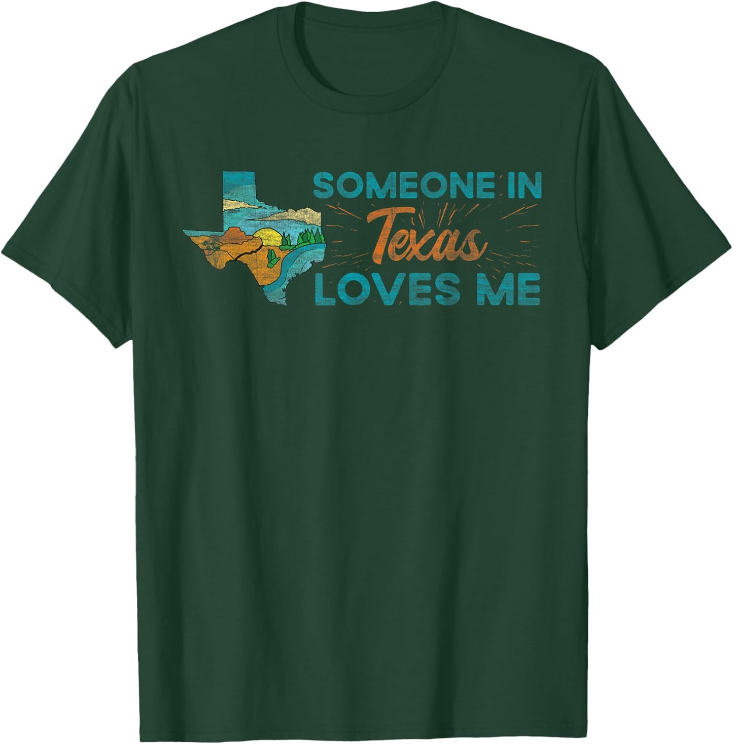Someone in Texas Loves Me Texas T-Shirt - T-Shirt | Forest