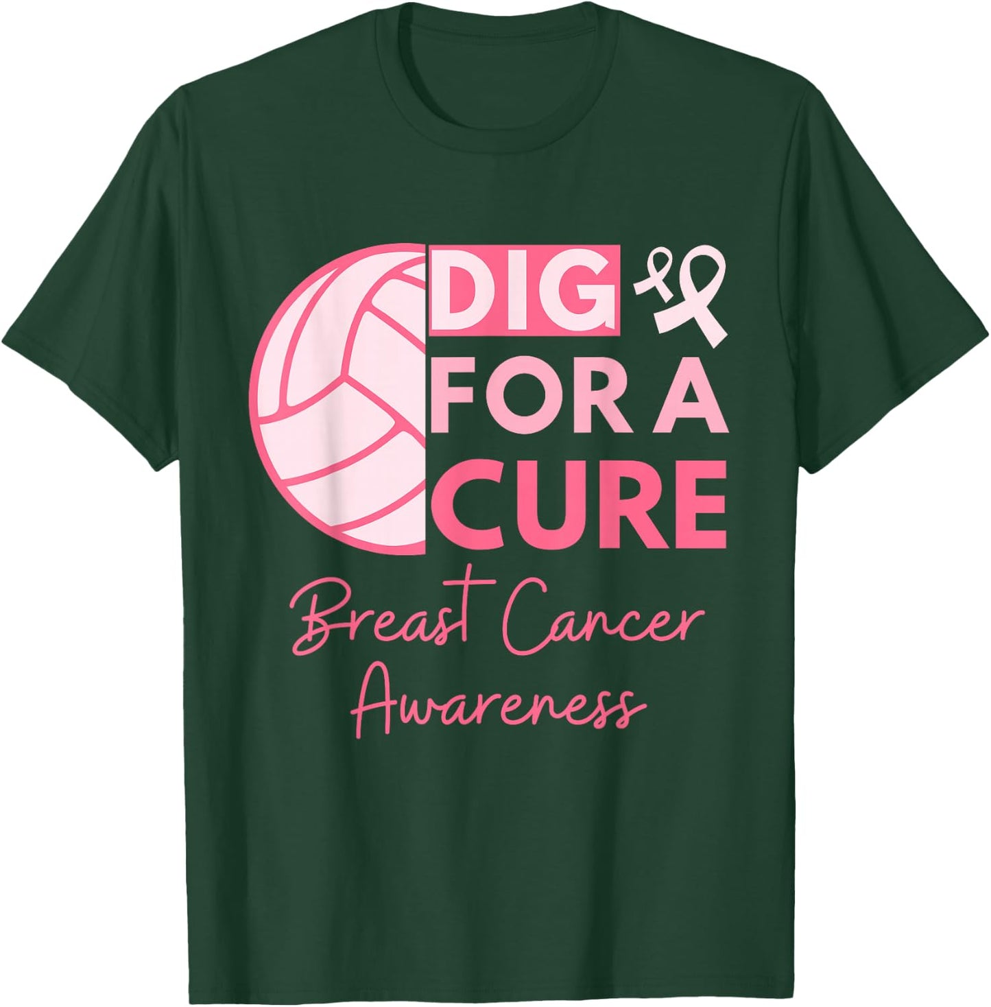 Breast Cancer Awareness Dig For A Cure Volleyball Pink Out T-Shirt - T-Shirt | Forest