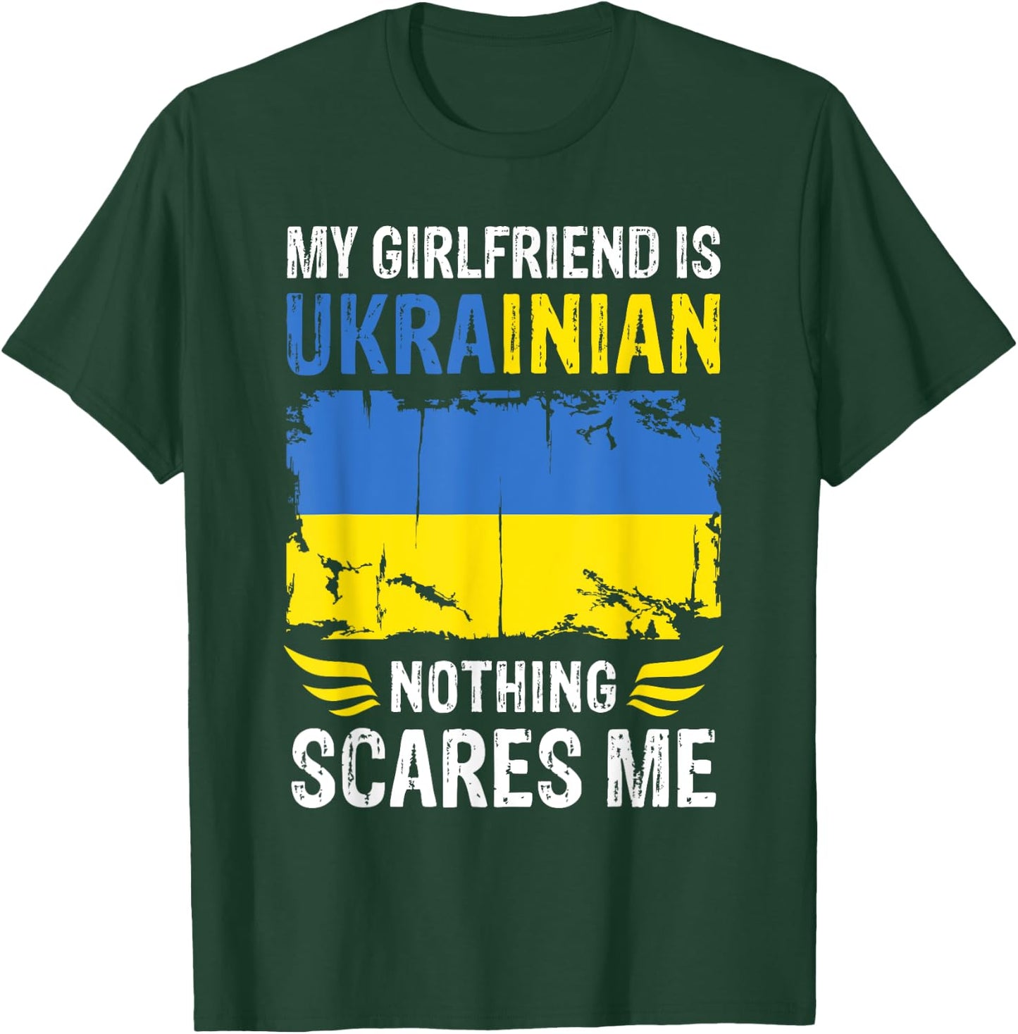 My Girlfriend Is Ukrainian Nothing Scares Me Ukraine Flag T-Shirt - T-Shirt | Forest