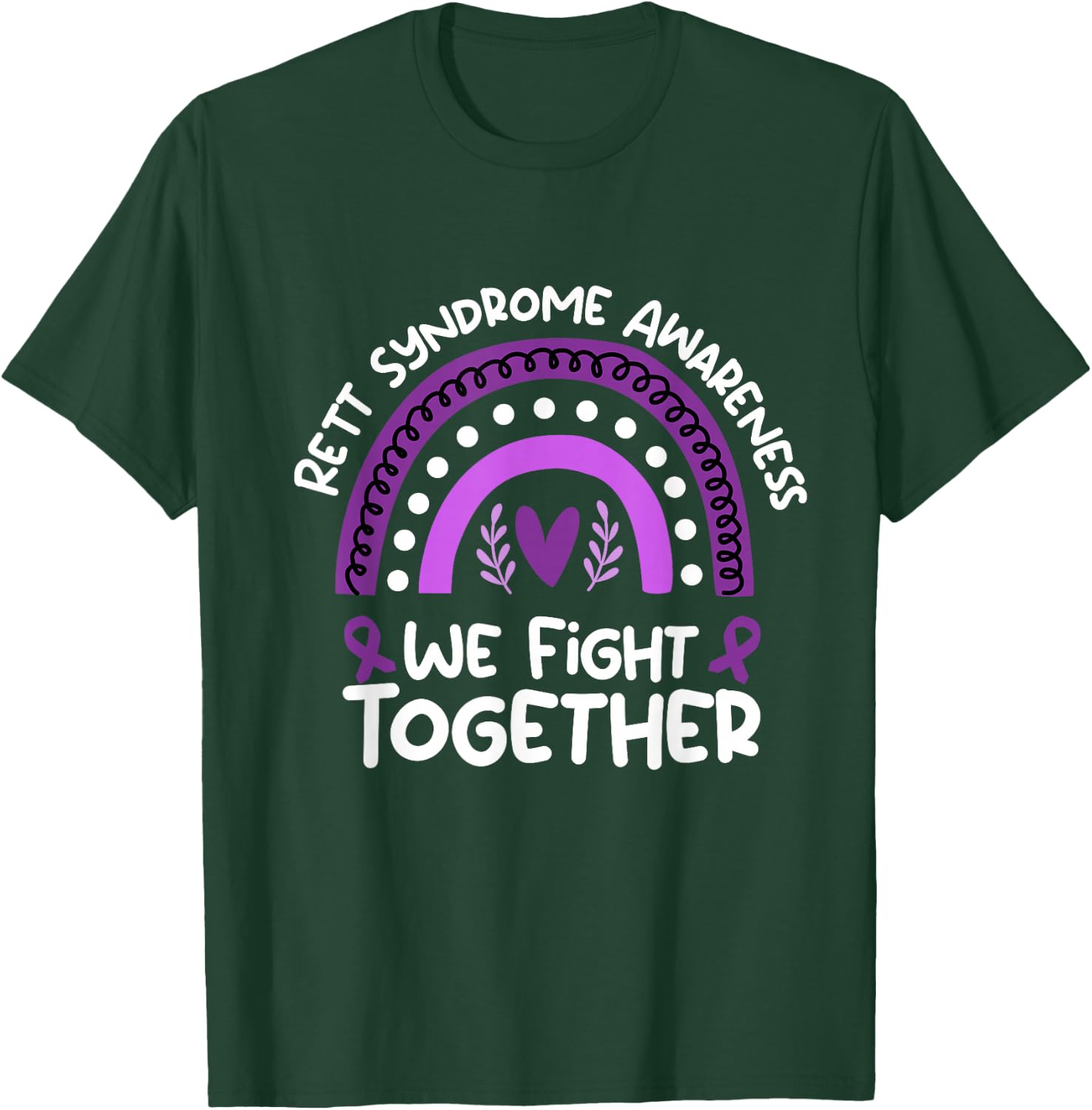 We Fight Together | Rett Syndrome Awareness | Rett Syndrome T-Shirt - T-Shirt | Forest