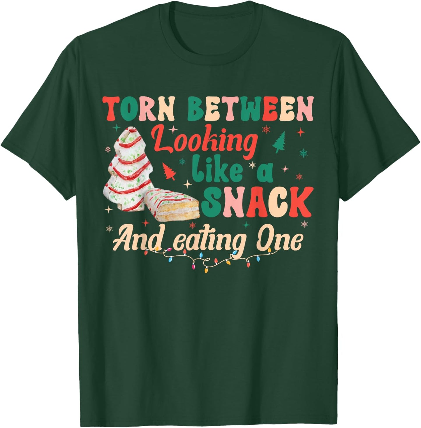 Torn Between Looking Like A Snack Or Eating One Christmas T-Shirt - T-Shirt | Forest