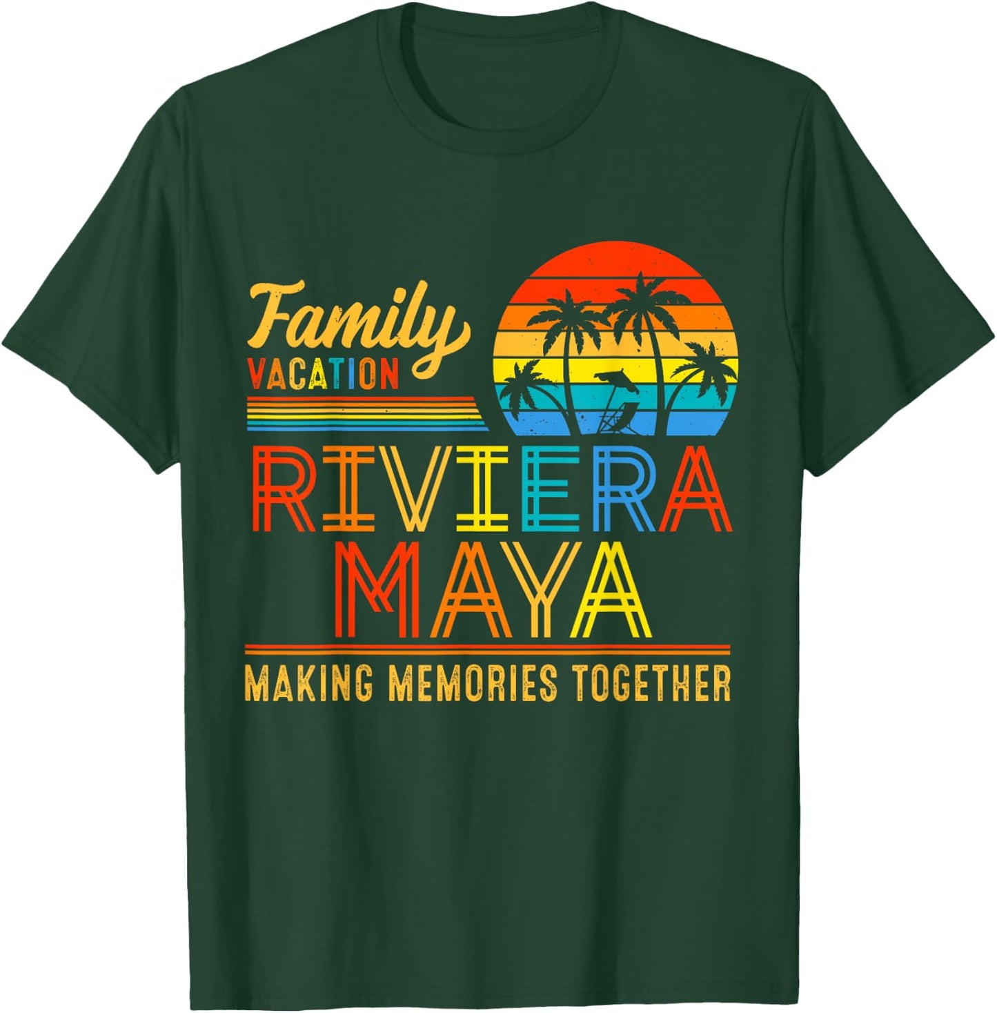 Family Vacation Riviera Maya Making Memories Summer Together Men Women Kids T-Shirt - T-Shirt | Forest