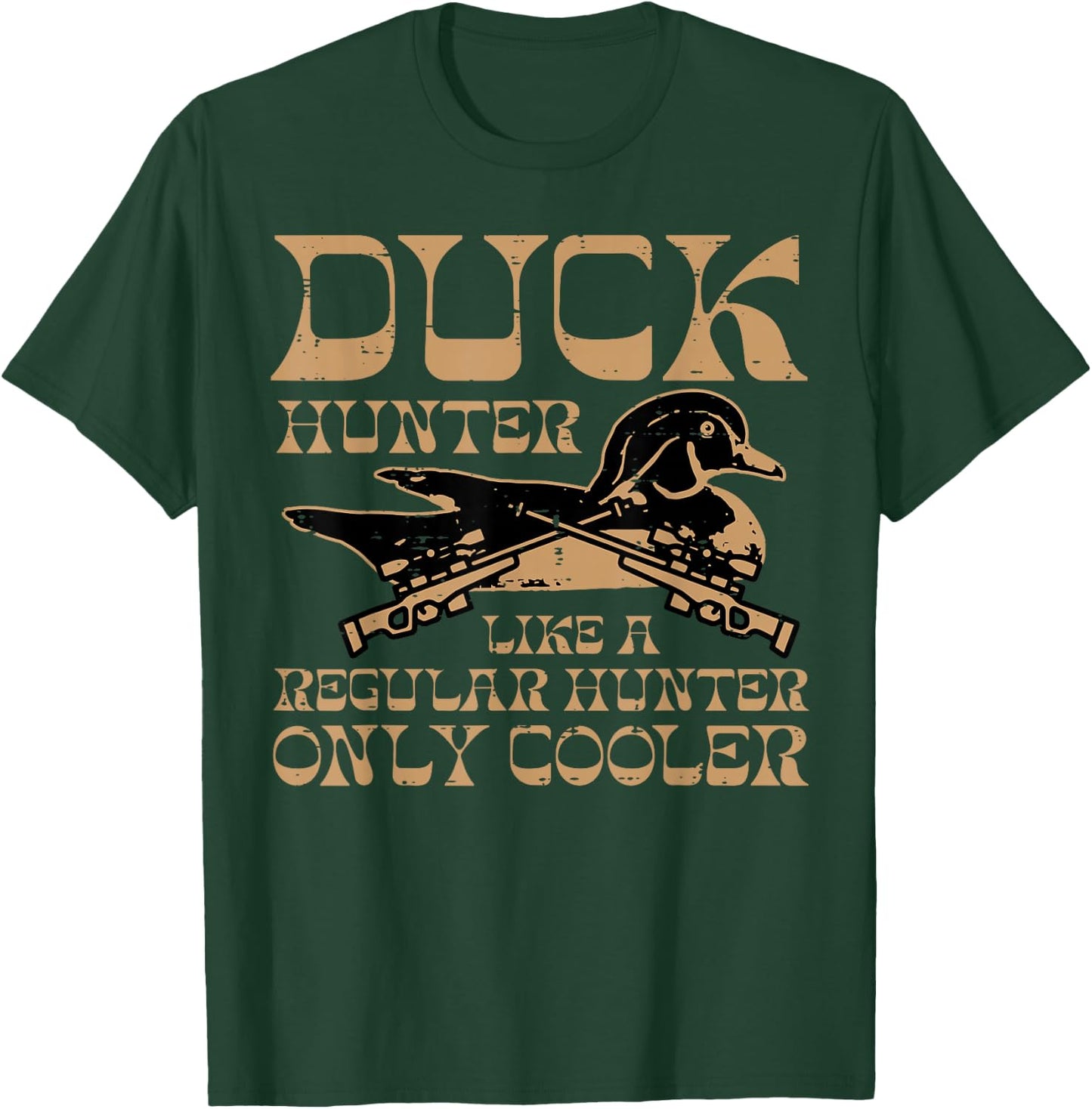 Duck Hunter Cooler Funny Waterfowl Hunting Men Women Kids T-Shirt - T-Shirt | Forest