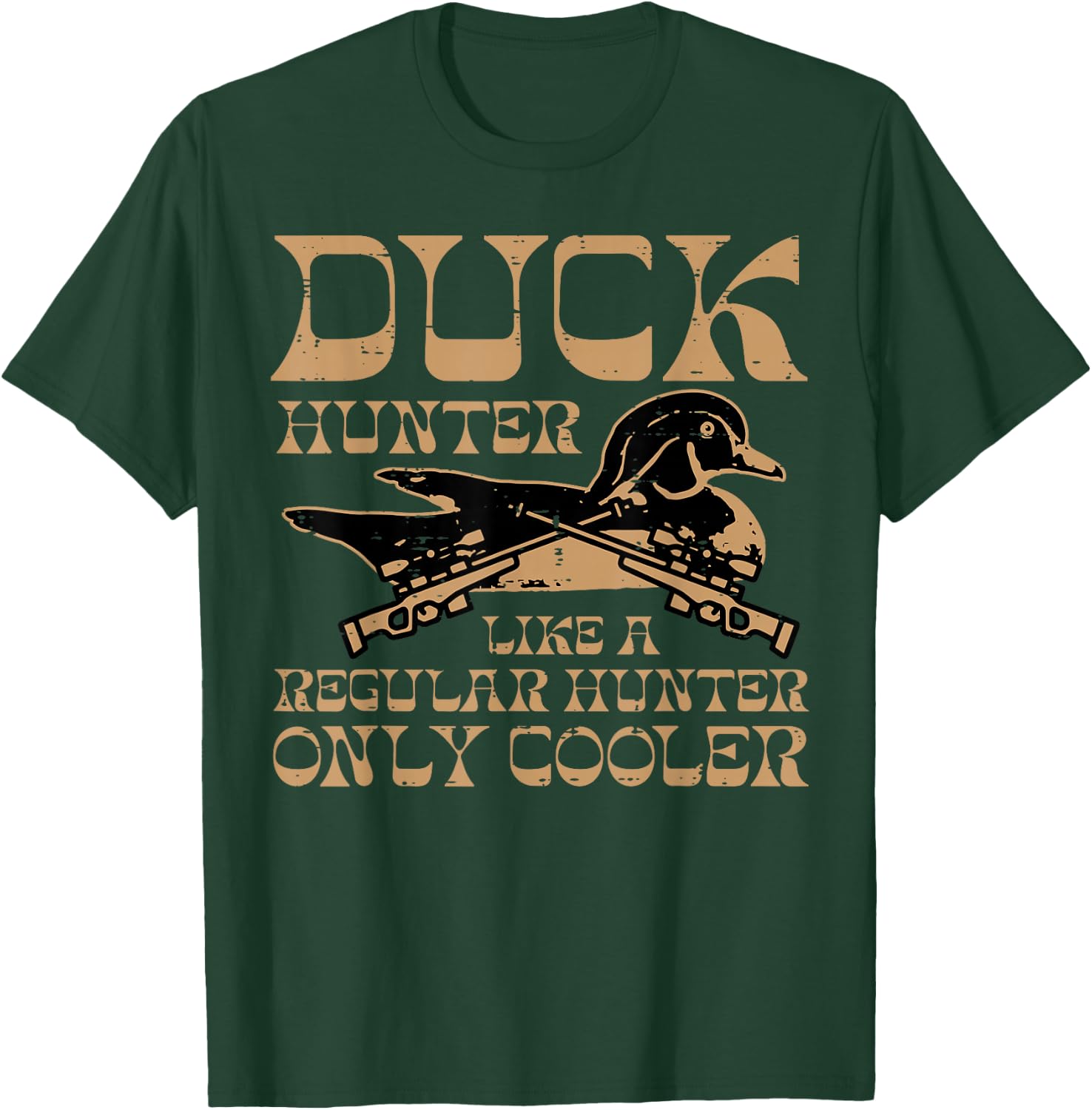 Duck Hunter Cooler Funny Waterfowl Hunting Men Women Kids T-Shirt - T-Shirt | Forest