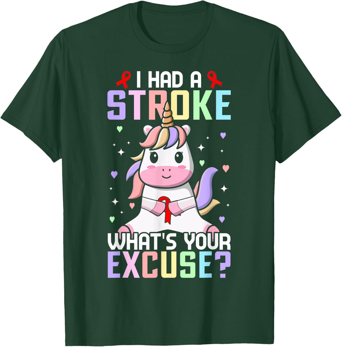 I Had A Stroke What's Your Excuse Stroke Survivor Girl T-Shirt - T-Shirt | Forest