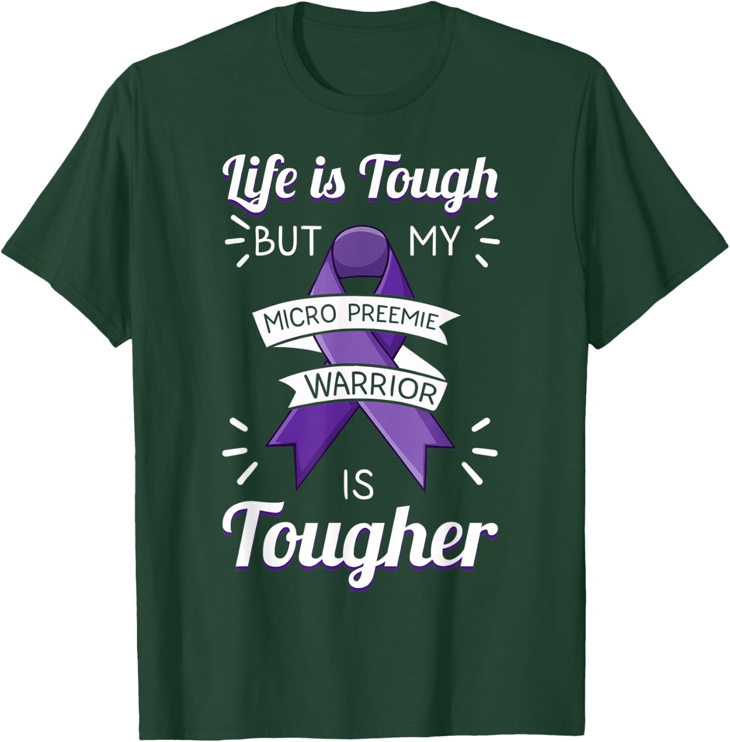 Micro Preemie NICU Preterm Birth Nurse Awareness Quotes T-Shirt - T-Shirt | Forest